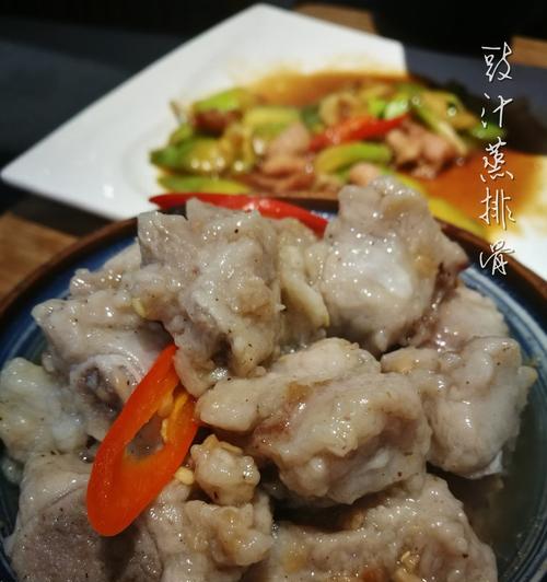 做个正宗粤式豉汁蒸排骨（煮出鲜嫩入味的口感，让你回味无穷）